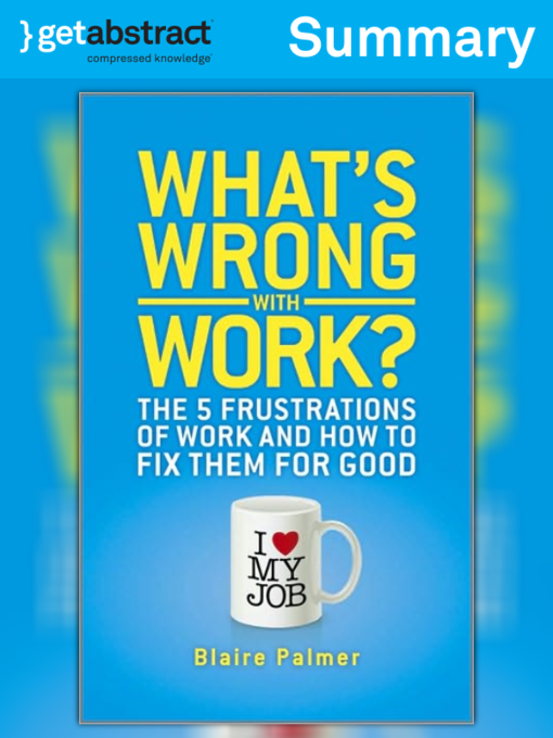 Title details for What's Wrong with Work (Summary) by Blaire Palmer - Available